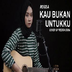 Download Lagu Regita Echa - Kau Bukan Untukku - Rossa (Cover) Terbaru
