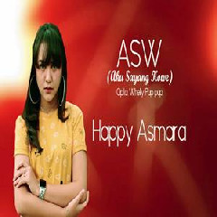 Download Lagu Happy Asmara - Aku Sayang Kowe (ASW) Terbaru