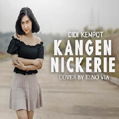 Download Lagu Elno Via - Kangen Nickerie - Didi Kempot (Reggae Ska Cover) Terbaru