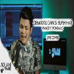 Adlani Rambe - Demi Kau Dan Si Buah Hati - Pance F. Pondaag (Cover).mp3