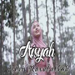 Dewi Hajar - Aisyah Istri Rasulullah (Cover).mp3
