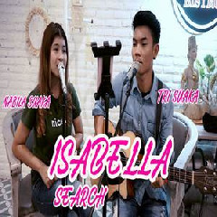 Download Lagu Nabila Suaka - Isabela - Search (Cover Ft. Tri Suaka) Terbaru
