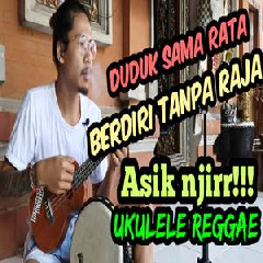 Made Rasta - Duduk Sama Rata Berdiri Tanpa Raja (Ukulele Reggae Cover).mp3