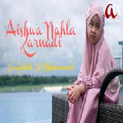 Download Lagu Aishwa Nahla Karnadi - Ya Habibi Ya Muhammad (Cover) Terbaru
