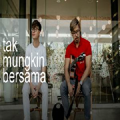 Download Lagu Eclat - Tak Mungkin Bersama - Judika (Cover) Terbaru