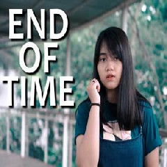 Hanin Dhiya - End Of Time (Cover).mp3