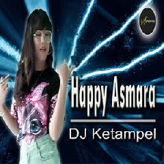 Happy Asmara - Ketampel (DJ Remix Version).mp3