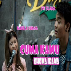 Download Lagu Nabila Suaka - Cuma Kamu - Rhoma Irama (Cover Ft. Tri Suaka) Terbaru