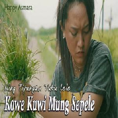 Happy Asmara - Mung Sepele (Ning Piyungan Tuku Lele).mp3