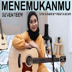 Regita Echa - Menemukanmu - Seventeen (Cover).mp3
