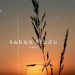 Download Lagu Near - Tahan Rindu Terbaru