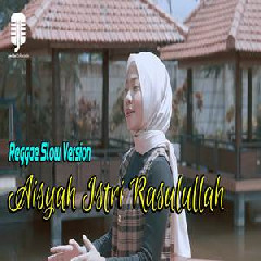 Download Lagu Jovita Aurel - Aisyah Istri Resulullah (Reggae Slow Version) Terbaru
