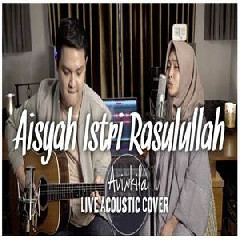 Aviwkila - Aisyah Istri Rasulullah (Cover).mp3