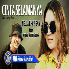 Download Lagu Nella Kharisma - Cinta Selamanya Ft. Nuel Shineloe Terbaru