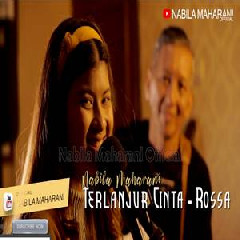 Download Lagu Nabila Maharani - Terlanjur Cinta - Rossa (Cover) Terbaru