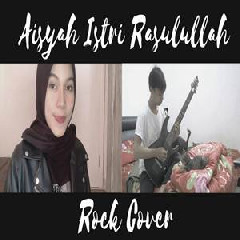 Jeje GuitarAddict - Aisyah Istri Rasulullah (Rock Cover Ft Shella Ikhfa).mp3