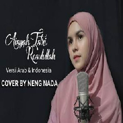 Download Lagu Nada Sikkah - Aisyah Istri Rasulullah (Versi 2 Bahasa Arab Indonesia) Terbaru