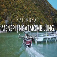 Dwiki CJ - Menepi - Ngatmombilung (Cover).mp3