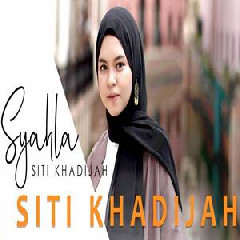 Download Lagu Syahla - Siti Khadijah Terbaru