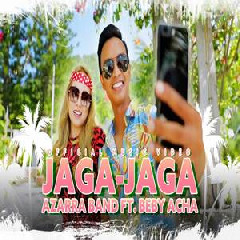 Download Lagu Azarra Band - Jaga Jaga Ft. Beby Acha Terbaru