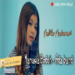 Nabila Maharani - Manusia Bodoh - Ada Band (Cover).mp3