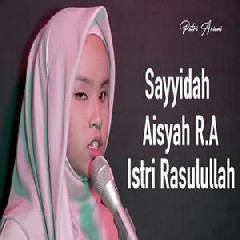 Download Lagu Putri Ariani - Sayyidah Aisyah Istri Rasulullah (Cover) Terbaru