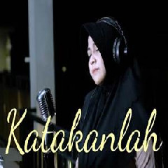 Lusiana Safara - Katakanlah (Cover).mp3