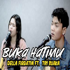 Download Lagu Della Firdatia - Buka Hatimu - Armada (Cover Ft. Tri Suaka) Terbaru