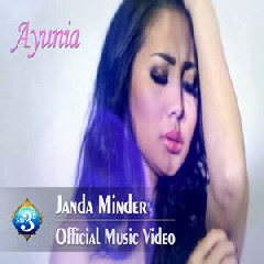 Download Lagu Ayunia - Janda Minder Terbaru