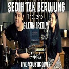 Aviwkila - Sedih Tak Berujung - Glenn Fredly (Acoustic Cover).mp3