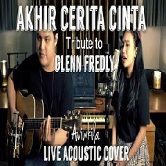 Aviwkila - Akhir Cerita Cinta - Glenn Fredly (Acoustic Cover).mp3