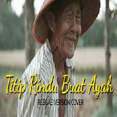 Fahmi Aziz - Titip Rindu Buat Ayah Feat. Nano Neo (Reggae Version Cover).mp3