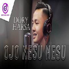 Dory Harsa - Ojo Nesu Nesu.mp3