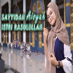 Monica Fiusnaini - Sayyidah Aisyah Istri Rasulullah (Cover).mp3