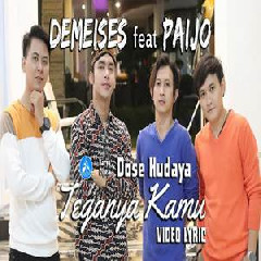 Download Lagu Demeises - Teganya Kamu Feat Paijo Terbaru