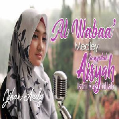 Download Lagu Jihan Audy - Al Wabaa Medley Aisyah (Cover) Terbaru