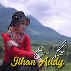 Download Lagu Jihan Audy - Bad Liar (Cover) Terbaru