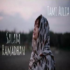 Download Lagu Tami Aulia - Salam Ramadhan Terbaru