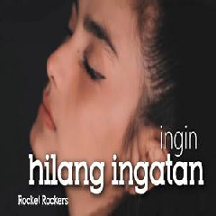 Download Lagu Metha Zulia - Ingin Hilang Ingatan - Rocket Rockers (Cover) Terbaru