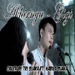 Download Lagu Tri Suaka - Akhirnya - Gigi (Cover Ft. Nabila Suaka) Terbaru