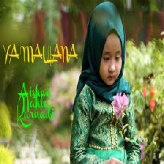 Aishwa Nahla Karnadi - Ya Maulana - Sabyan (Cover).mp3