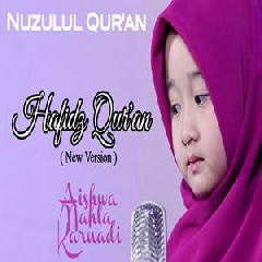 Download Lagu Aishwa Nahla Karnadi - Hafidz Quran (New Version) Terbaru