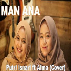 Download Lagu Putri Isnari - Man Ana Ft Alma Esbeye (Cover) Terbaru