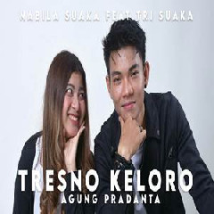 Download Lagu Nabila Suaka - Tresno Keloro - Agung Pradanta (Cover Ft Tri Suaka) Terbaru
