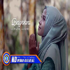 Download Lagu Wafiq Azizah - Busyrolana Terbaru