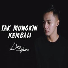 Download Lagu Dory Harsa - Tak Mungkin Kembali Terbaru