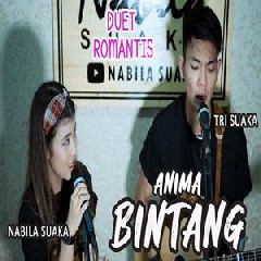 Download Lagu Nabila Suaka - Bintang - Anima (Akustik Cover Ft  Tri Suaka) Terbaru