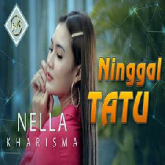 Download Lagu Nella Kharisma - Ninggal Tatu Terbaru
