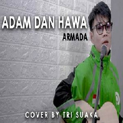 Download Lagu Tri Suaka - Adam Dan Hawa - Armada (Cover) Terbaru