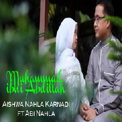 Download Lagu Aishwa Nahla Karnadi - Muhammad Ibni Abdillah Terbaru